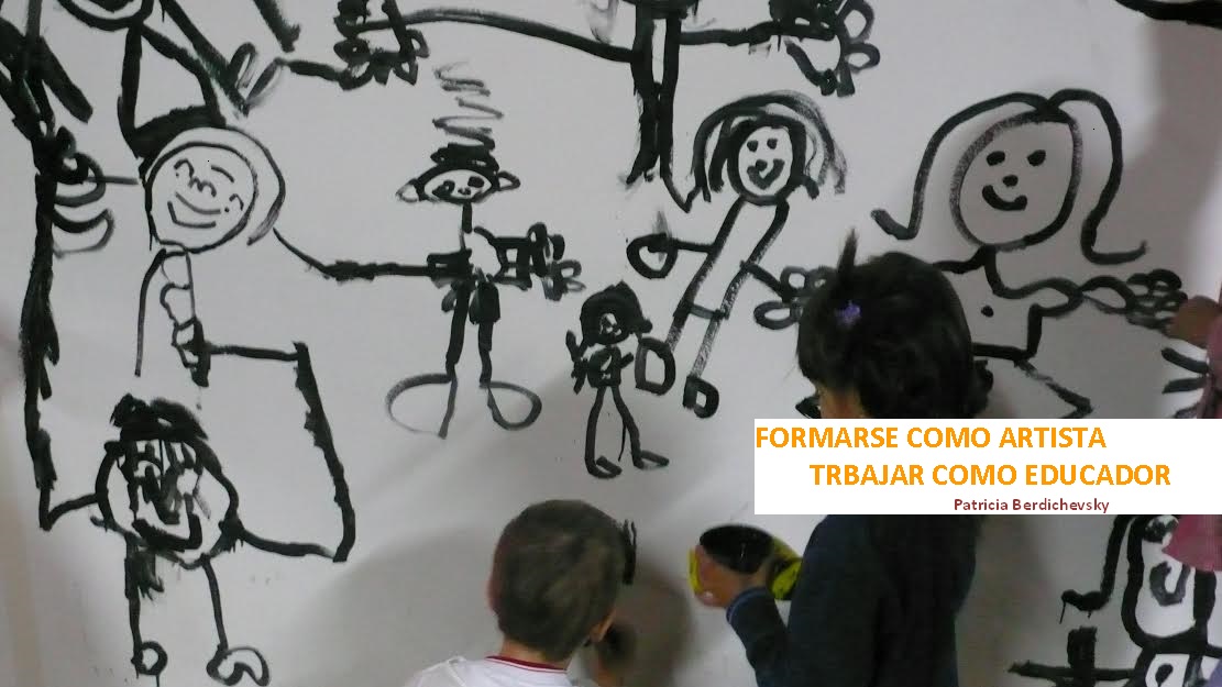 La imagen muestra el flyer del evento "Formarse como Artista, Trabajar como Educador", donde se ve un niño dibujando en una pared repleta de dibujos y a la oradora del evento, Patricia Berdichevsky, junto a él.